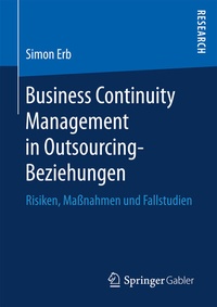 Abbildung von: Business Continuity Management in Outsourcing-Beziehungen - Springer Gabler