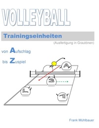 Abbildung von: Volleyball Trainingseinheiten - BoD - Books on Demand
