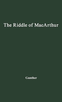 Enlarge image Cover: The Riddle of MacArthur - Praeger Publishers Inc