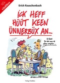 Cover: Ik heff h&uuml;&uuml;t keen &Uuml;nnerb&uuml;x an - vitolibro Vito von Eichborn