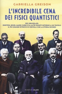 Abbildung von: L' incredibile cena dei fisici quantistici - Romanzo;Salani