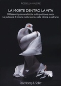 Cover: La morte dentro la vita. Riflessioni psicoanalitiche sulla pulsione muta. La pulsione di morte nella teoria, nella clinica e nell'arte - Dubbio&Speranza;Rosenberg & Sellier
