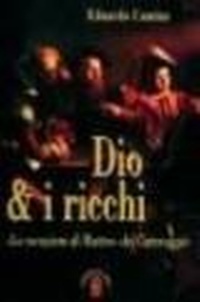Abbildung von: Dio e i ricchi. La vocazione di Matteo del Caravaggio - Emmaus;Ares