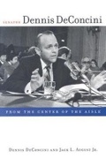 Cover: Senator Dennis Deconcini - University of Arizona Press