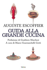 Abbildung von: Guida alla grande cucina - Cibo e cucina;Tarka