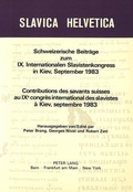 Cover: Schweizerische Beitr&auml;ge zum IX. Internationalen Slavistenkongress in Kiev, September 1983 - Peter Lang Verlag