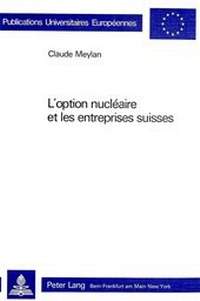 Abbildung von: L'option nucléaire et les entreprises suisses - Peter Lang Verlag