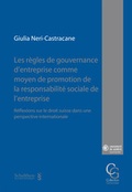 Cover: Les r&egrave;gles de gouvernance d'entreprise comme moyen de promotion de la responsabilit&eacute; sociale de l'entreprise - Schulthess Juristische Medien