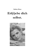 Cover: Erl(i)ebe dich selbst. - epubli