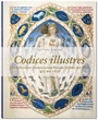 Cover: Codices illustres. Die sch&ouml;nsten Handschriften der Welt - TASCHEN