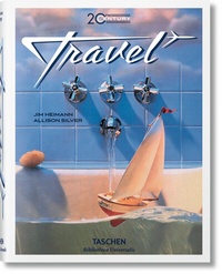 Abbildung von: 20th Century Travel - TASCHEN