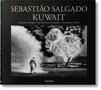 Abbildung von: Sebastião Salgado. Kuwait. A Desert on Fire - TASCHEN