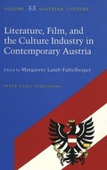 Cover: Literature, Film, and Culture Industry in Contemporary Austria - Peter Lang Verlag