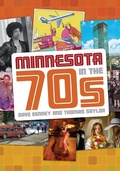 Cover: Minnesota in the '70s - Minnesota Historical Society Press