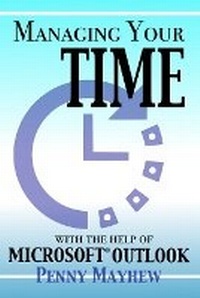 Abbildung von: Managing Your Time with the Help of Microsoft Outlook - Canvin Publishing