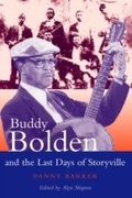 Cover: Buddy Bolden and the Last Days of Storyville - Continuum Publishing Corporation