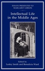 Cover: Intellectual Life in the Middle Ages - Hambledon Continuum