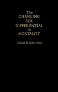 Cover: Changing Sex Differential in Mortality - Praeger Publishers Inc