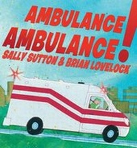 Enlarge image Cover: Ambulance, Ambulance! - Walker Books Ltd