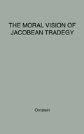 Cover: The Moral Vision of Jacobean Tragedy - Praeger Publishers Inc