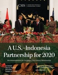 Cover: A U.S.-Indonesia Partnership for 2020 - Centre for Strategic & International Studies,U.S.
