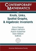 Cover: Knots, Links, Spatial Graphs, and Algebraic Invariants - American Mathematical Society