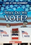 Cover: Why Do We Vote? - Gareth Stevens Publishing