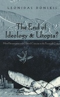Cover: The End of Ideology and Utopia? - Peter Lang Verlag