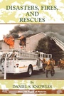Cover: Disasters, Fires and Rescues - Xlibris