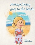 Cover: Messy Chessy Goes to the Beach - AUTHORHOUSE