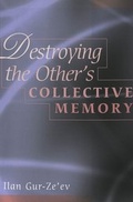 Cover: Destroying the Other's Collective Memory - Peter Lang Verlag