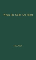 Cover: When the Gods Are Silent - Praeger Publishers Inc