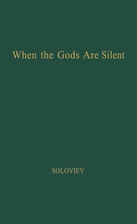 Abbildung von: When the Gods Are Silent - Praeger Publishers Inc