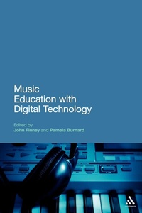 Enlarge image Cover: Music Education with Digital Technology - Continuum International Publishing Group Ltd.