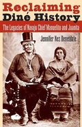 Cover: Reclaiming Dine History - University of Arizona Press