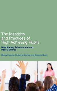 Enlarge image Cover: The Identities and Practices of High Achieving Pupils - Continuum Publishing Corporation