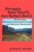 Cover: Struggle Over Utah's San Rafael Swell - University of Arizona Press