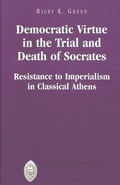Cover: Democratic Virtue in the Trial and Death of Socrates - Peter Lang Verlag