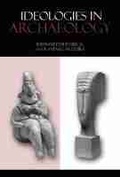 Cover: Ideologies in Archaeology - University of Arizona Press