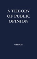 Abbildung von: A Theory of Public Opinion - Praeger Publishers Inc