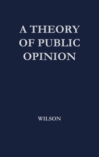 Abbildung von: A Theory of Public Opinion - Praeger Publishers Inc