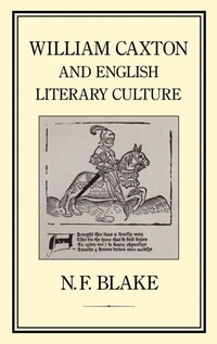 Abbildung von: William Caxton and English Literary Culture - Hambledon Continuum
