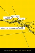Cover: Labor Market Issues Along the U.S.?Mexico Border - University of Arizona Press