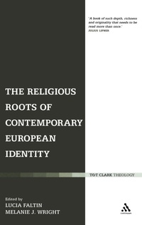 Enlarge image Cover: The Religious Roots of Contemporary European Identity - Continuum International Publishing Group Ltd.