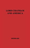 Bild: Lord Chatham and America - Praeger Publishers Inc