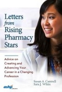 Enlarge image Cover: Letters from Rising Pharmacy Stars - American Society of Health-System Pharmacists
