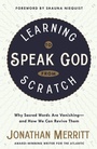 Cover: Learning to Speak God from Scratch: Why Sacred Words are Vanishing - And How We Can Revive Them - Convergent