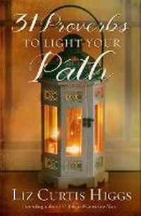 Enlarge image Cover: 31 Proverbs to Light your Path - Waterbrook Press (A Division of Random House Inc)