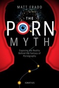 Cover: The Porn Myth - Ignatius Press