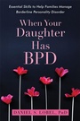 Cover: When Your Daughter Has BPD - New Harbinger Publications